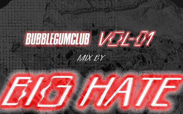 Bubblegum Club vol 1 by Big Hate