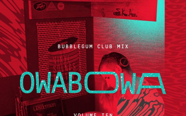 Bubblegum Club mix Vol 10 by OWABOWA