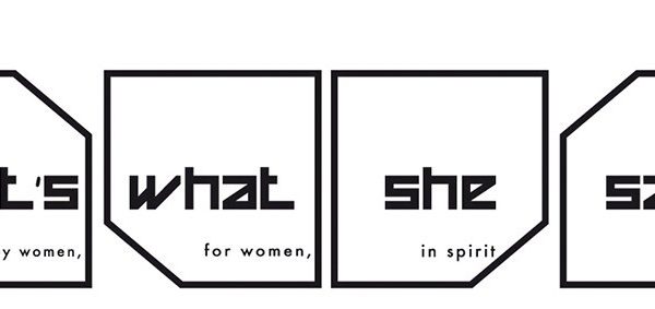 That’s What She Said – An exhibition by women for women