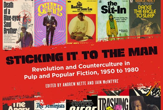 Pulp Revolution: The Long 1960s and Sticking It to the Man