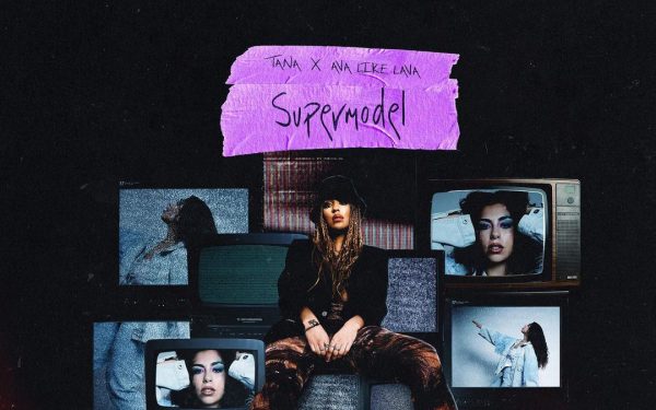 Tana and Ava like Lava team up for ‘Supermodel’ single