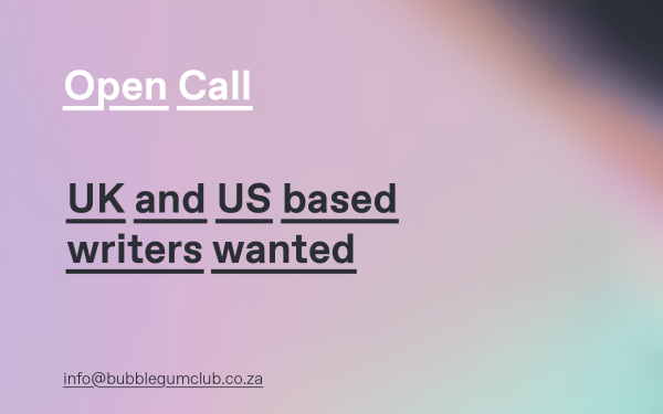 Open call: UK and US based writers wanted